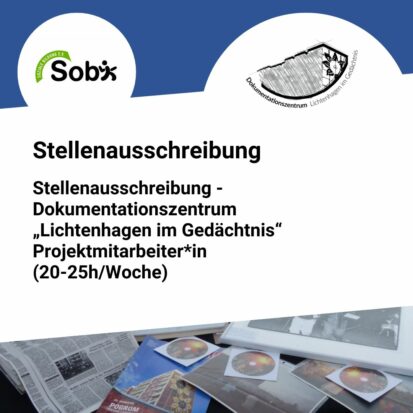 Stellenausschreibung – Dokumentationszentrum „Lichtenhagen im Gedächtnis“ Projektmitarbeiter*in (20-25h/Woche)